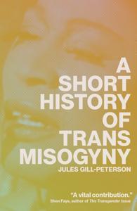 A Short History of Trans Misogyny_H300.jpg